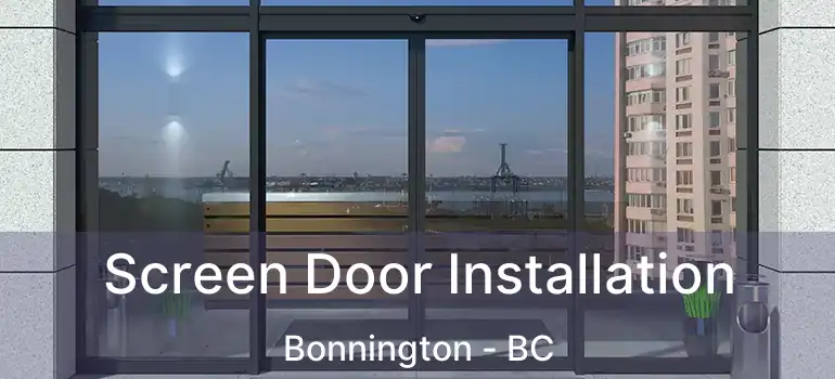  Screen Door Installation Bonnington - BC