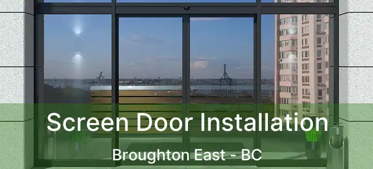  Screen Door Installation Broughton East - BC