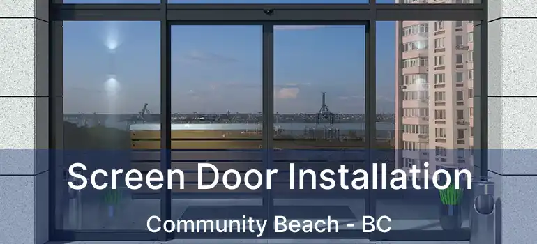  Screen Door Installation Community Beach - BC