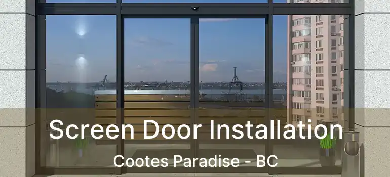  Screen Door Installation Cootes Paradise - BC