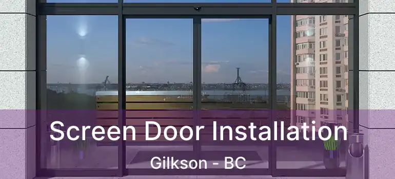  Screen Door Installation Gilkson - BC