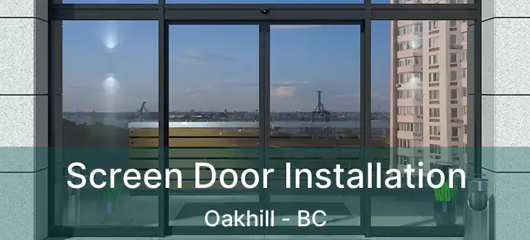  Screen Door Installation Oakhill - BC