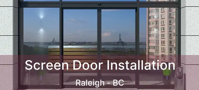  Screen Door Installation Raleigh - BC