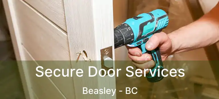  Secure Door Services Beasley - BC
