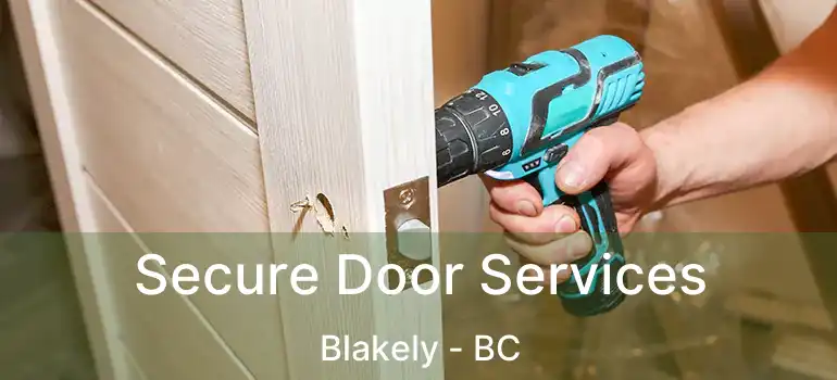  Secure Door Services Blakely - BC