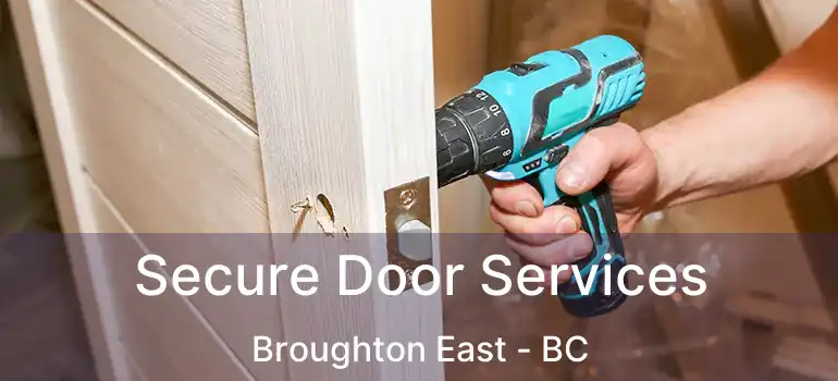  Secure Door Services Broughton East - BC