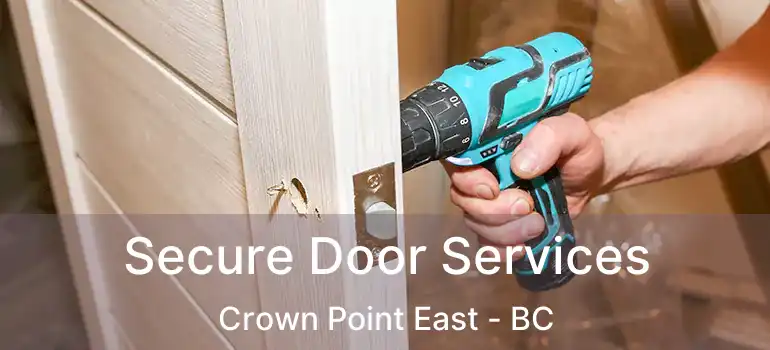  Secure Door Services Crown Point East - BC