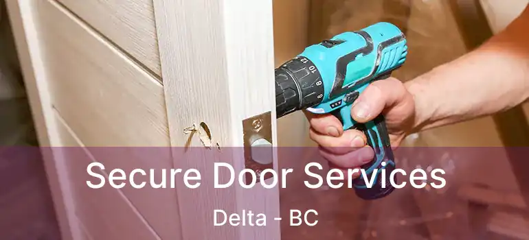  Secure Door Services Delta - BC