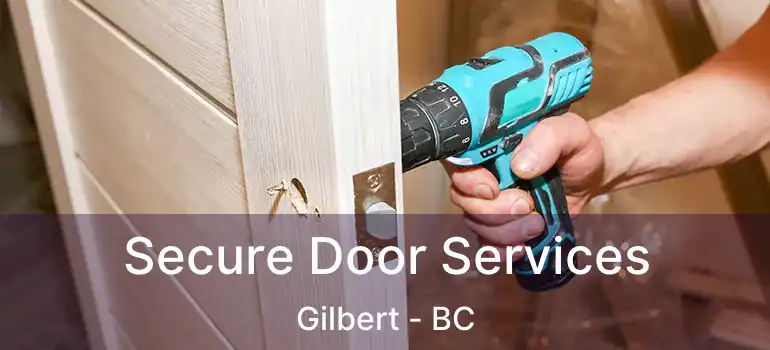  Secure Door Services Gilbert - BC