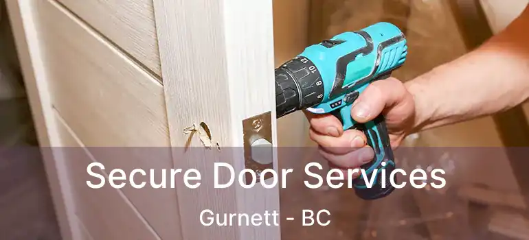  Secure Door Services Gurnett - BC