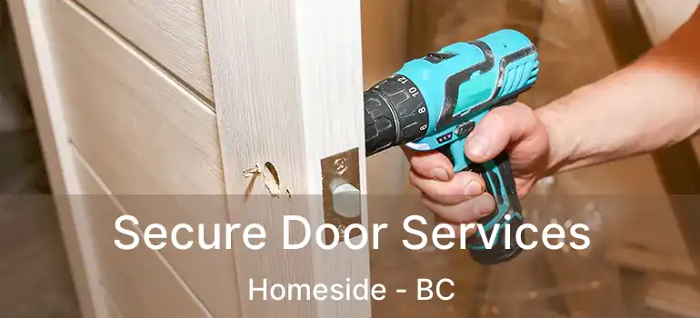  Secure Door Services Homeside - BC