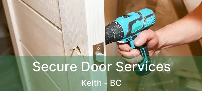  Secure Door Services Keith - BC