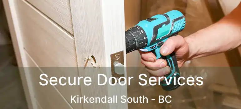  Secure Door Services Kirkendall South - BC