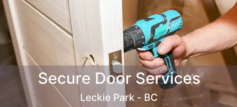  Secure Door Services Leckie Park - BC