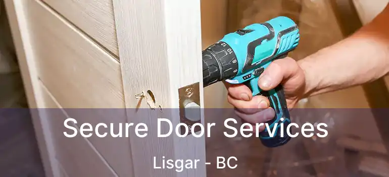  Secure Door Services Lisgar - BC