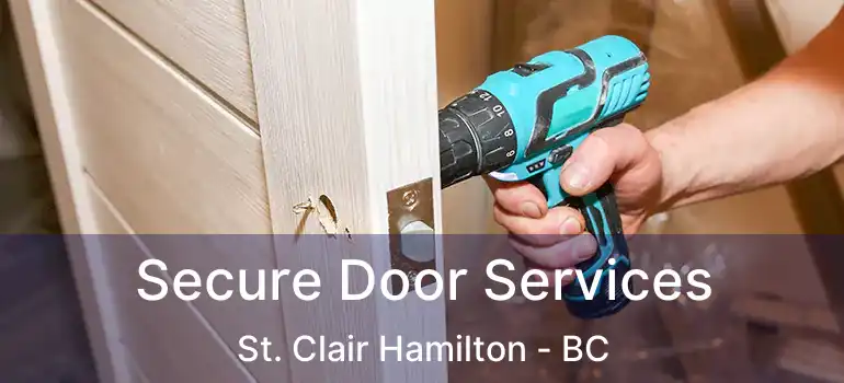  Secure Door Services St. Clair Hamilton - BC