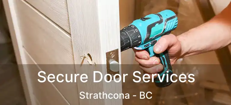  Secure Door Services Strathcona - BC