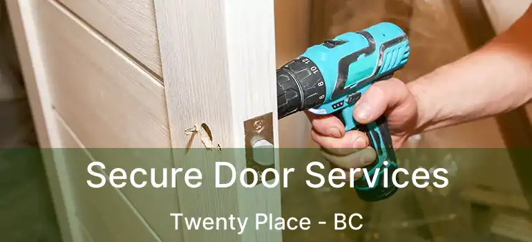  Secure Door Services Twenty Place - BC