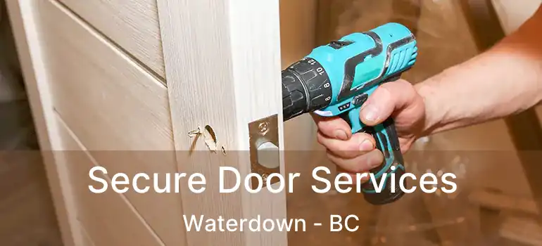  Secure Door Services Waterdown - BC