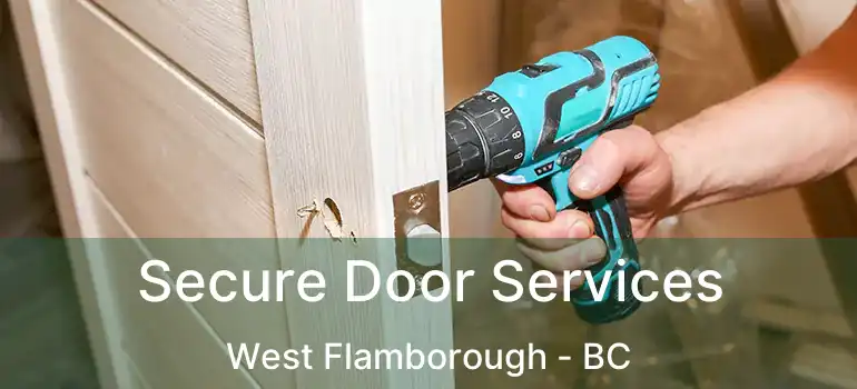  Secure Door Services West Flamborough - BC