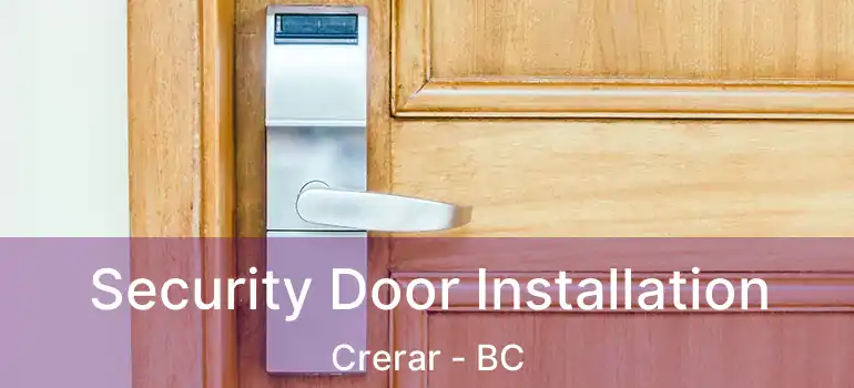  Security Door Installation Crerar - BC