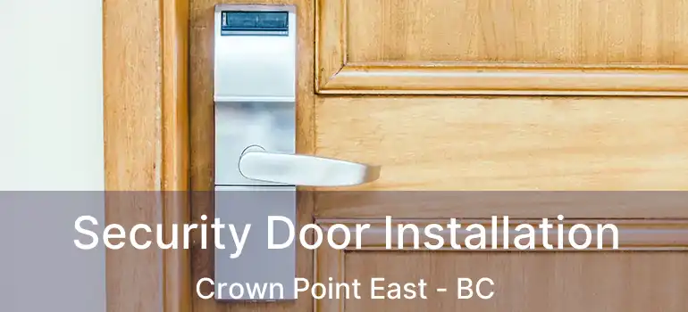 Security Door Installation Crown Point East - BC