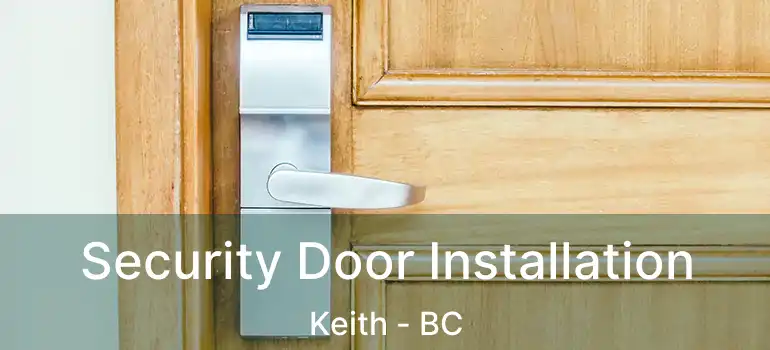 Security Door Installation Keith - BC