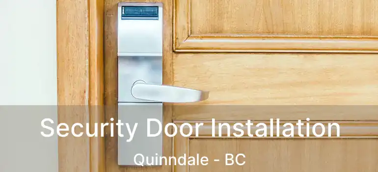  Security Door Installation Quinndale - BC