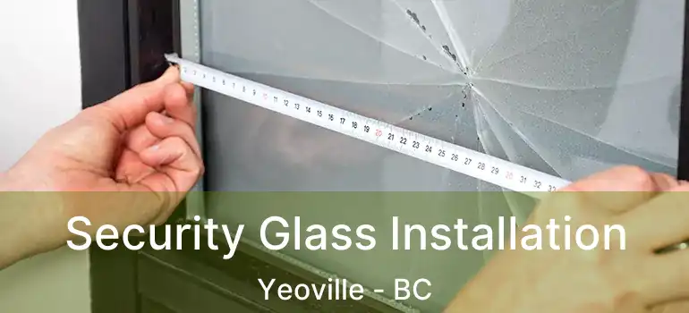  Security Glass Installation Yeoville - BC