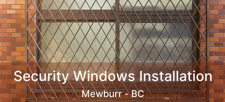  Security Windows Installation Mewburr - BC