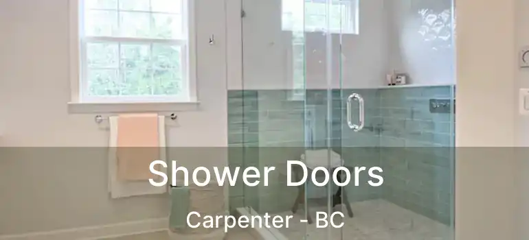  Shower Doors Carpenter - BC