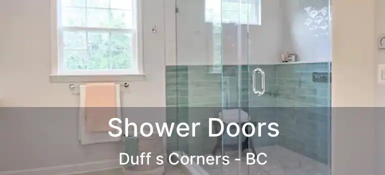  Shower Doors Duff s Corners - BC