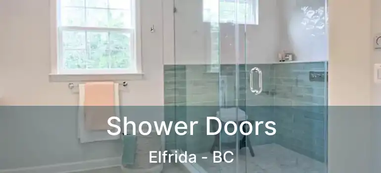  Shower Doors Elfrida - BC
