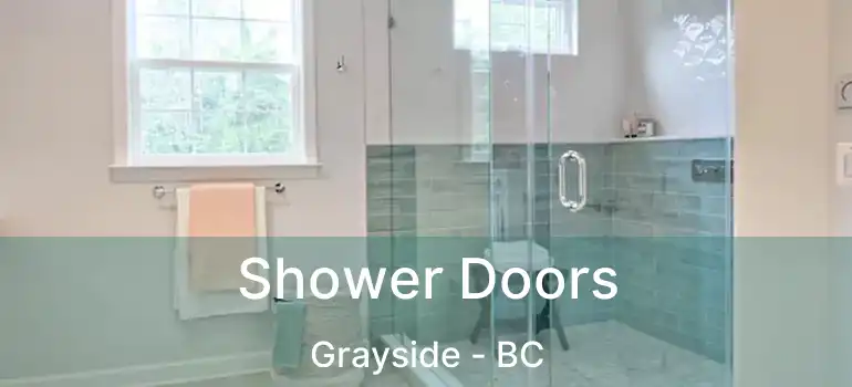  Shower Doors Grayside - BC