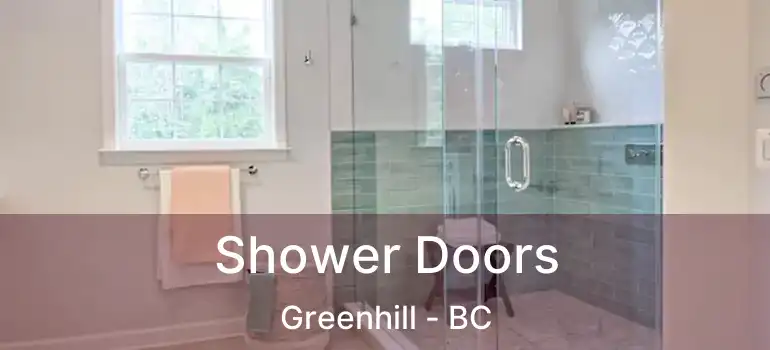  Shower Doors Greenhill - BC