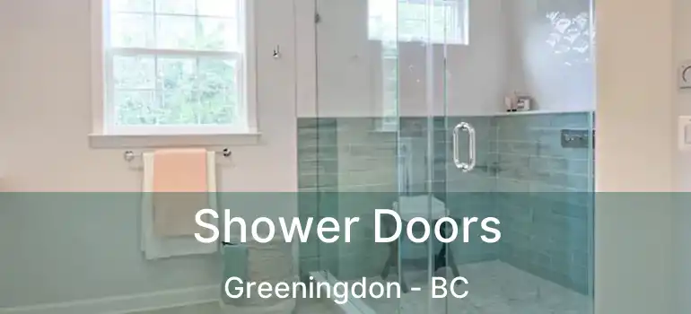  Shower Doors Greeningdon - BC