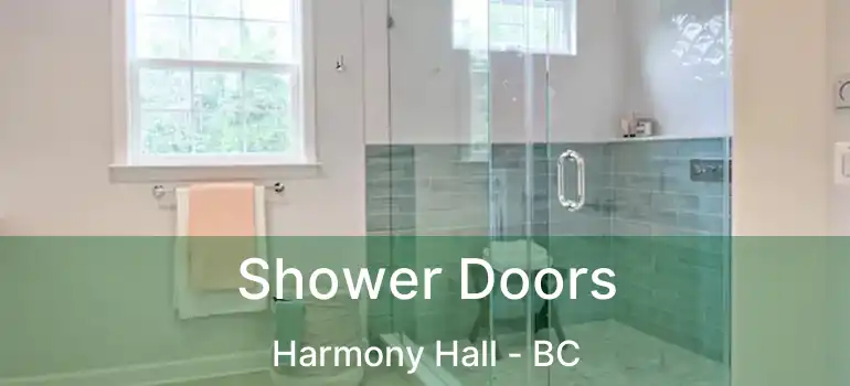  Shower Doors Harmony Hall - BC