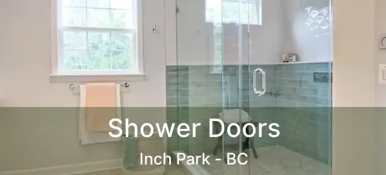  Shower Doors Inch Park - BC