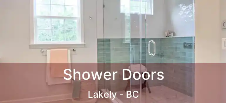 Shower Doors Lakely - BC