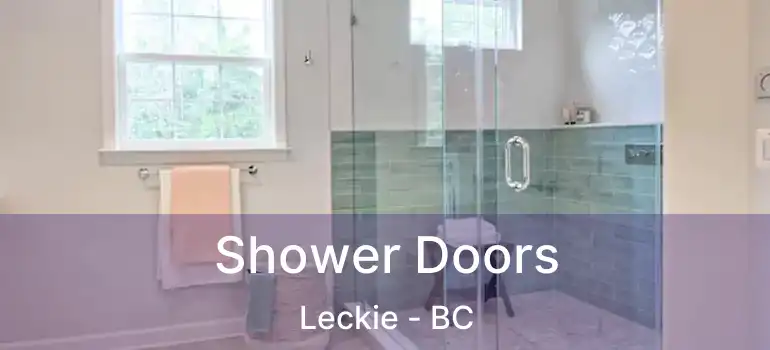  Shower Doors Leckie - BC