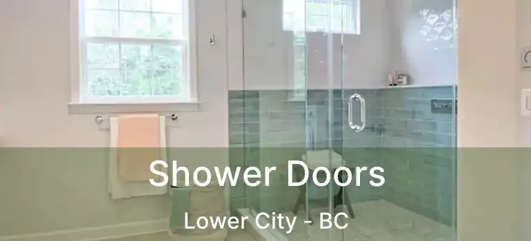  Shower Doors Lower City - BC