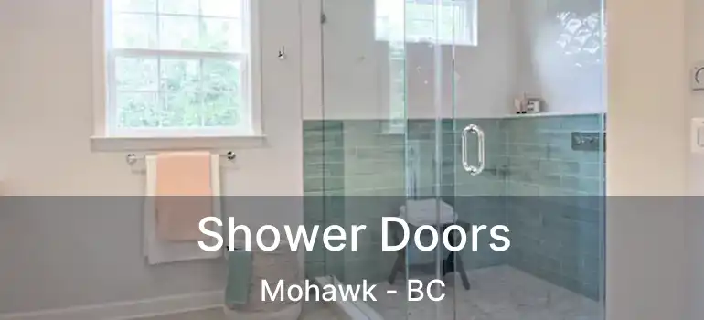  Shower Doors Mohawk - BC