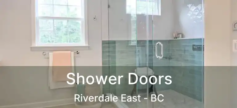  Shower Doors Riverdale East - BC