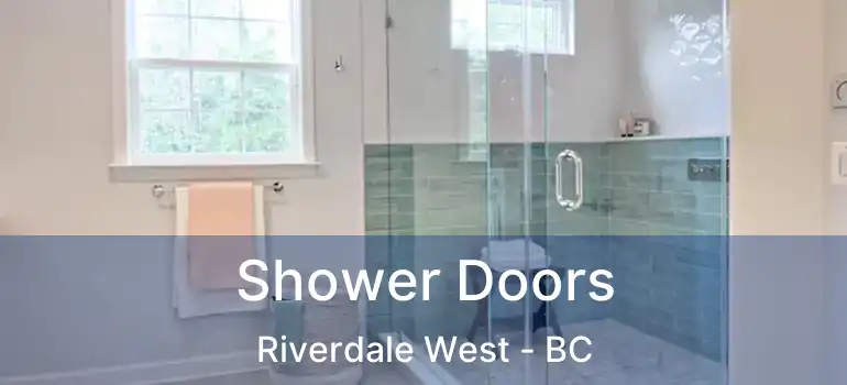  Shower Doors Riverdale West - BC