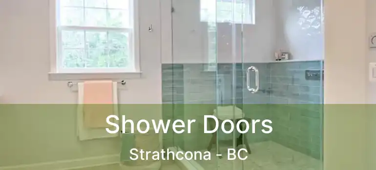  Shower Doors Strathcona - BC