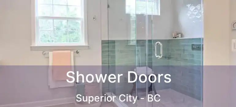  Shower Doors Superior City - BC