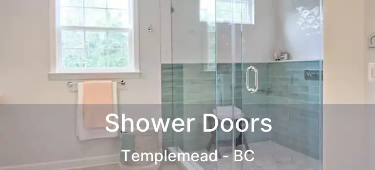 Shower Doors Templemead - BC