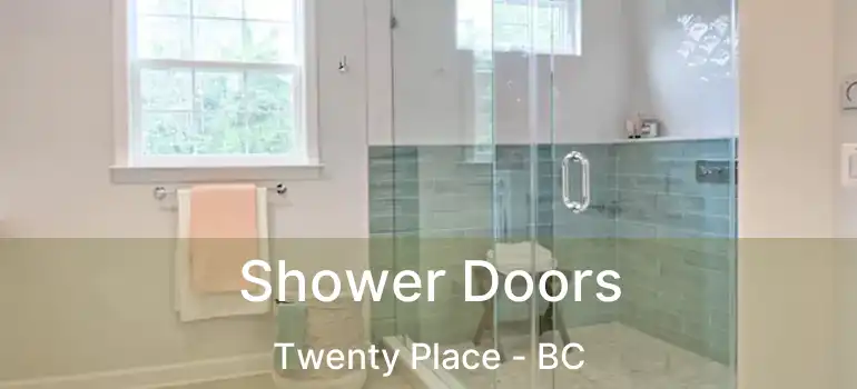  Shower Doors Twenty Place - BC