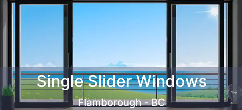  Single Slider Windows Flamborough - BC