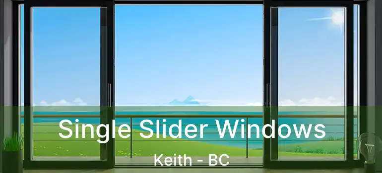  Single Slider Windows Keith - BC